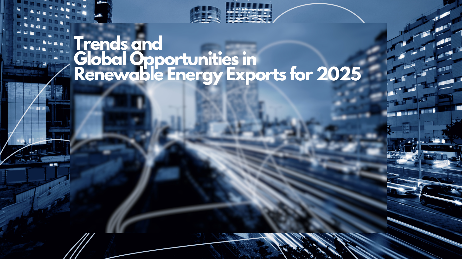 https://energyexporter.com/tr/blog-detay/trends-and-global-opportunities-in-renewable-energy-exports-for-2025